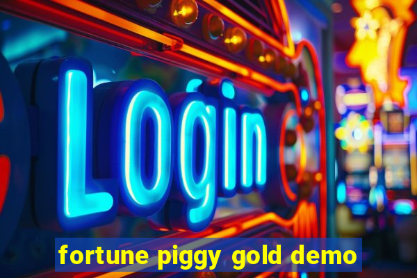 fortune piggy gold demo